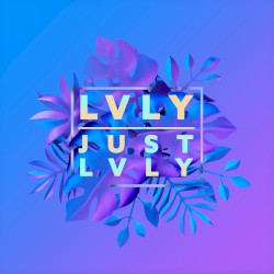 Lvly - Just Lvly (2019)