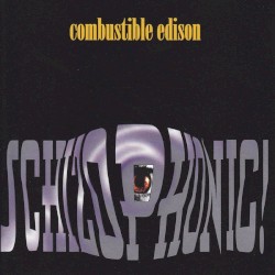 Combustible Edison - Schizophonic! (1996)