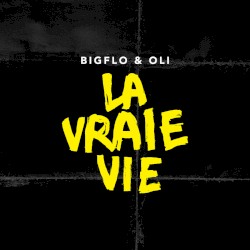 Bigflo & Oli - La vraie vie (2017)